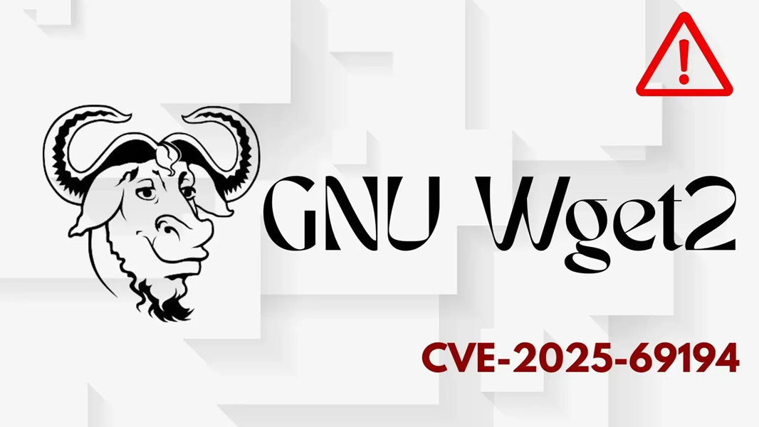 ช่องโหว่ GNU Wget2 เสี่ยงถูก Remote Overwrite ไฟล์ของระบบ